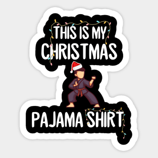 This is my Christmas pajama karate sport Sticker